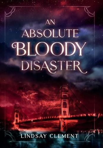 An Absolute Bloody Disaster - An Absolute Bloody Disaster 1 (Hardback)