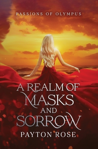 A Realm of Masks and Sorrow - Passions of Olympus 1 (Paperback)