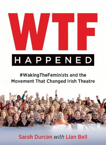 WTF Happened by Sarah Durcan, Lian Bell Waterstones