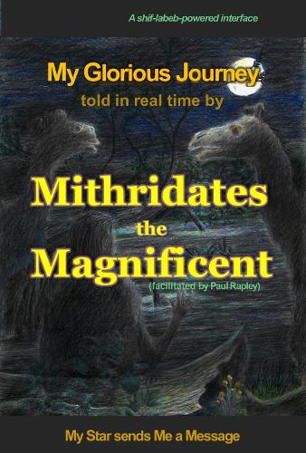 My Glorious Journey told in real time by Mithridates the Magnificent (Paperback)