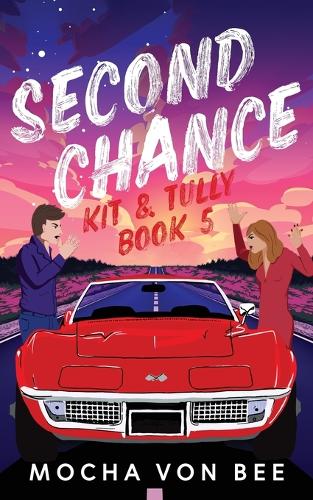 Second Chance: Kit and Tully Book 5 - Kit and Tully 5 (Paperback)