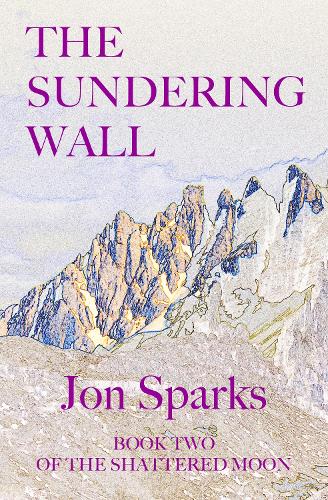 The Sundering Wall - The Shattered Moon 2 (Paperback)