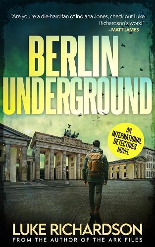 Berlin Underground: International Detective Thrillers book 3 - International Detective Thrillers 3 (Paperback)