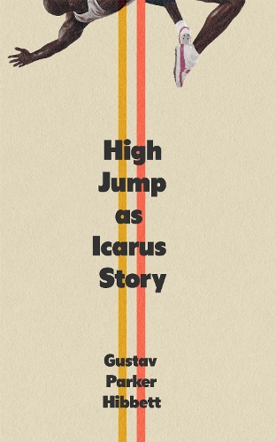 Gustav Parker Hibbett High Jump as Icarus Story