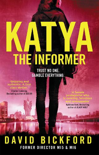 KATYA THE INFORMER: The trafficking trade need her to do what she does best. (Paperback)