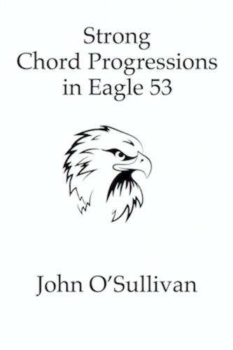 Strong Chord Progressions in Eagle 53: For Eagle 53 Tuned Musical Instruments (Paperback)