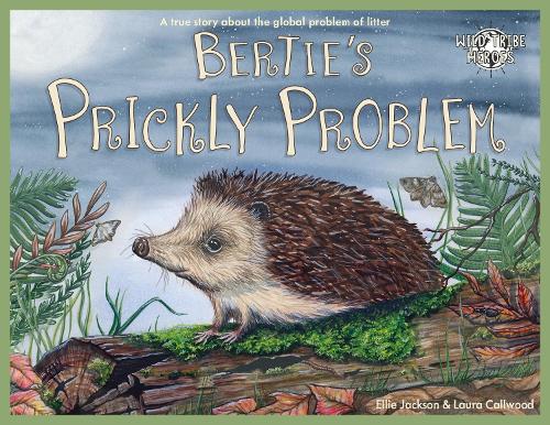 Ellie Jackson Bertie's Prickly Problem