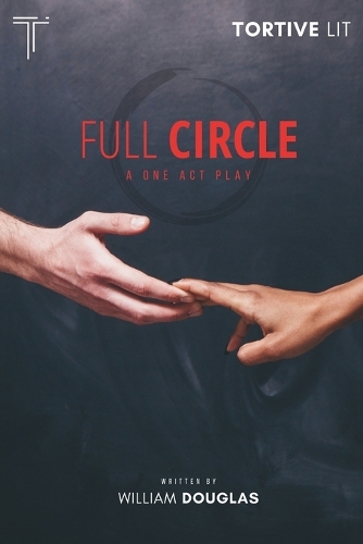 Full Circle: A One Act Play (Paperback)