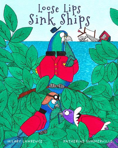 Loose Lips Sink Ships by Hilary Lawrence, Katherine Summerville ...
