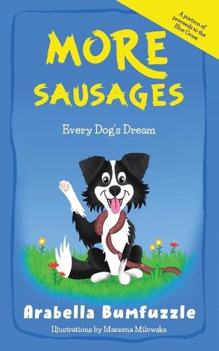 More Sausages: Every Dog's Dream (Paperback)