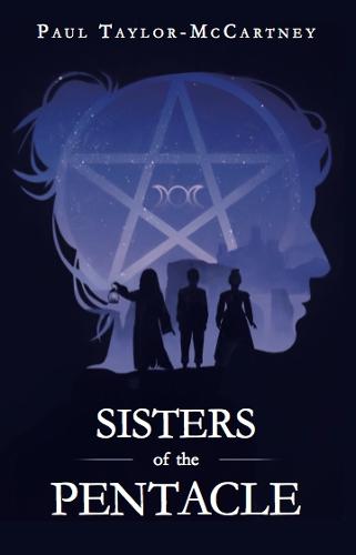 Sisters of the Pentacle - The Broken Pentacle Series 1 (Hardback)