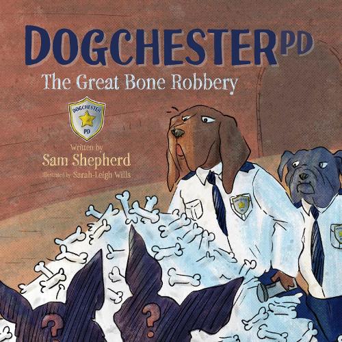 The Great Bone Robbery - Dogchester PD (Paperback)