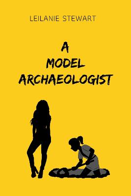 A Model Archaeologist (Hardback)