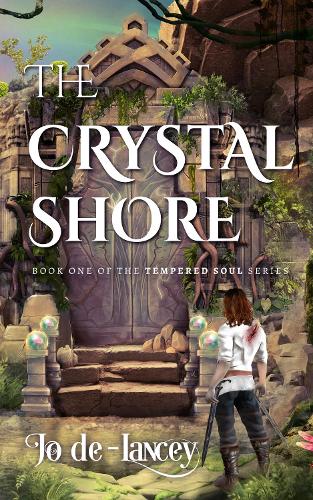 The Crystal Shore - The Tempered Soul Series 1 (Paperback)