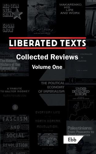 Liberated Texts, Collected Reviews: Volume One (Paperback)