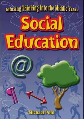 Social Education: Infusing Thinking into the Middle Years - Infusing thinking into the middle years (Paperback)