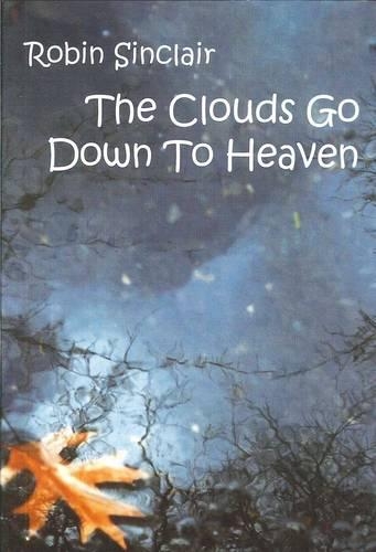 The Clouds Go Down to Heaven (Paperback)