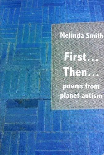 First... Then...: Poems from Planet Autism (Book)