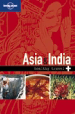 Lonely Planet Healthy Travel - Asia & India (Paperback)
