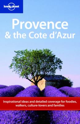 Provence & the Cote D'Azur - Lonely Planet Country & Regional Guides (Paperback)