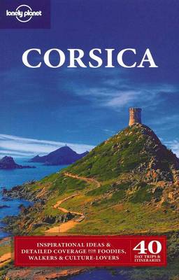 Lonely Planet Corsica by Lonely Planet, Jean-Bernard Carillet | Waterstones