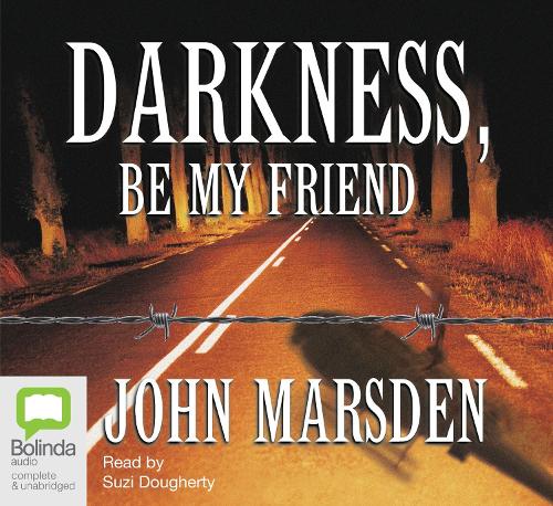 Darkness, Be My Friend - The Tomorrow Series 4 (CD-Audio)