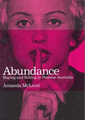 Abundance: Buying and Selling in Postwar Australia (Paperback)