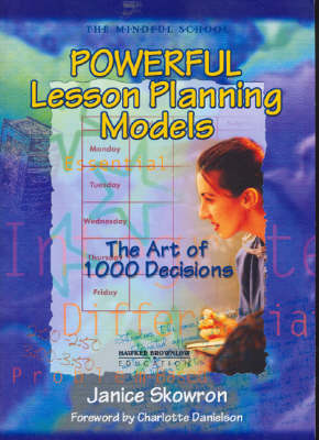 Powerful Lesson Planning Models: The Art of 1000 Decisions (Paperback)