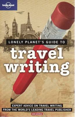 Travel Writing - Lonely Planet How to Guides (Paperback)