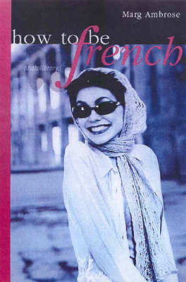 How to be French (Paperback)