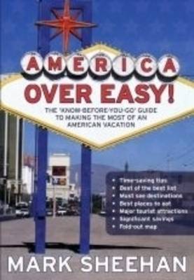 America Over Easy: The 'know-before-you-go' Guide to Making the Most of an American Vacation (Paperback)