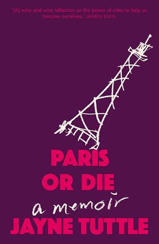 Paris or Die: A Memoir (Paperback)