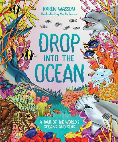 Drop into the Ocean: A Tour of the World's Oceans and Seas (Hardback)