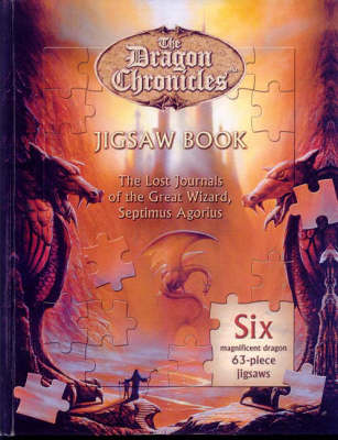 The Dragon Chronicles Jigsaw Book: The Lost Journals of the Great Wizard Septimus Agorius. (Board book)