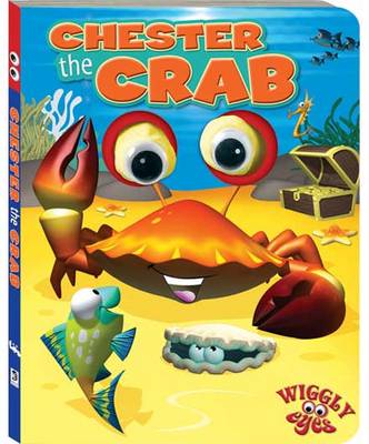 Chester the Crab - Wiggly Eyes (Board book)
