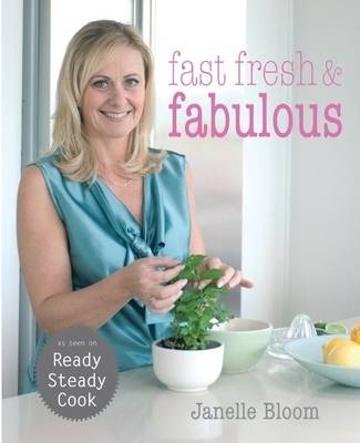 Fast, Fresh and Fabulous (Paperback)