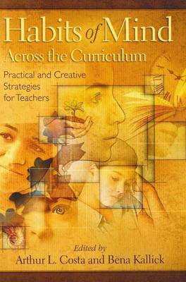 Habits of Mind Across the Curriculum: Practical and Creative Strategies for Teachers (Paperback)