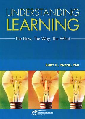 Understanding Learning: The How, the Why, the What (Paperback)