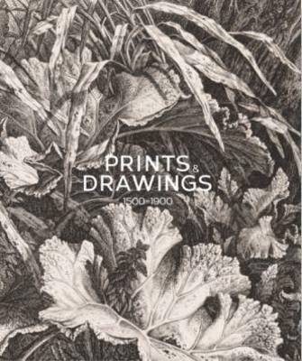 Prints & Drawings: Europe 1500-1900 (Hardback)