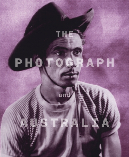 The Photograph and Australia (Hardback)
