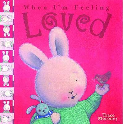 When I'm Feeling Loved (Hardback)