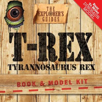 Tyrannosaurus Rex: The Explorer's Guide (Hardback)