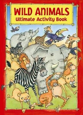 Wild Animals - Ultimate Activity Book (Hardback)