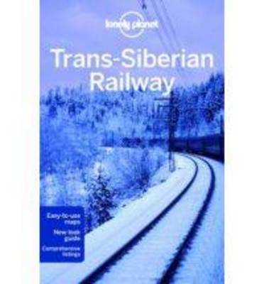 Lonely Planet Trans-Siberian Railway - Travel Guide (Paperback)