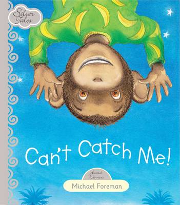 Can't Catch Me - Silver Tales Series (Hardback)