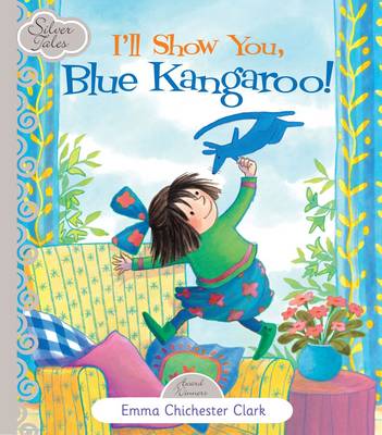 I'll Show You Blue Kangaroo - Silver Tales Series (Hardback)