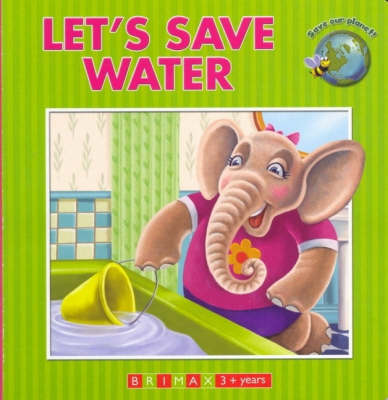 Let's Save Water (Hardback)