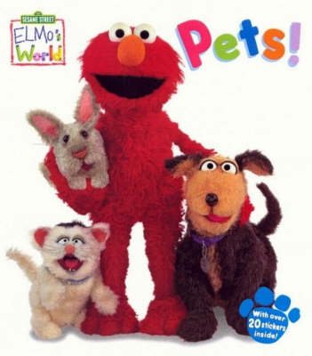 Elmo's World - Pets! - Sesame Street Elmo's World (Board book)