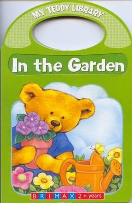 In the Garden - My Teddy Library (Hardback)