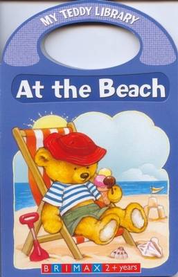 At the Beach - My Teddy Library (Hardback)